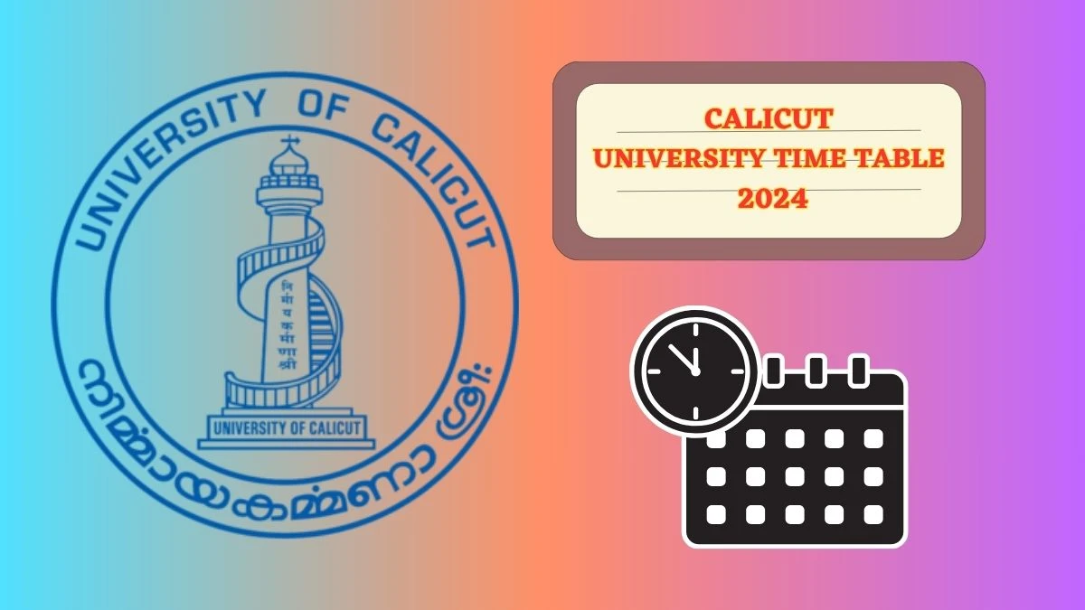 Calicut University Time Table 2024 (Pdf Out) at uoc.ac.in