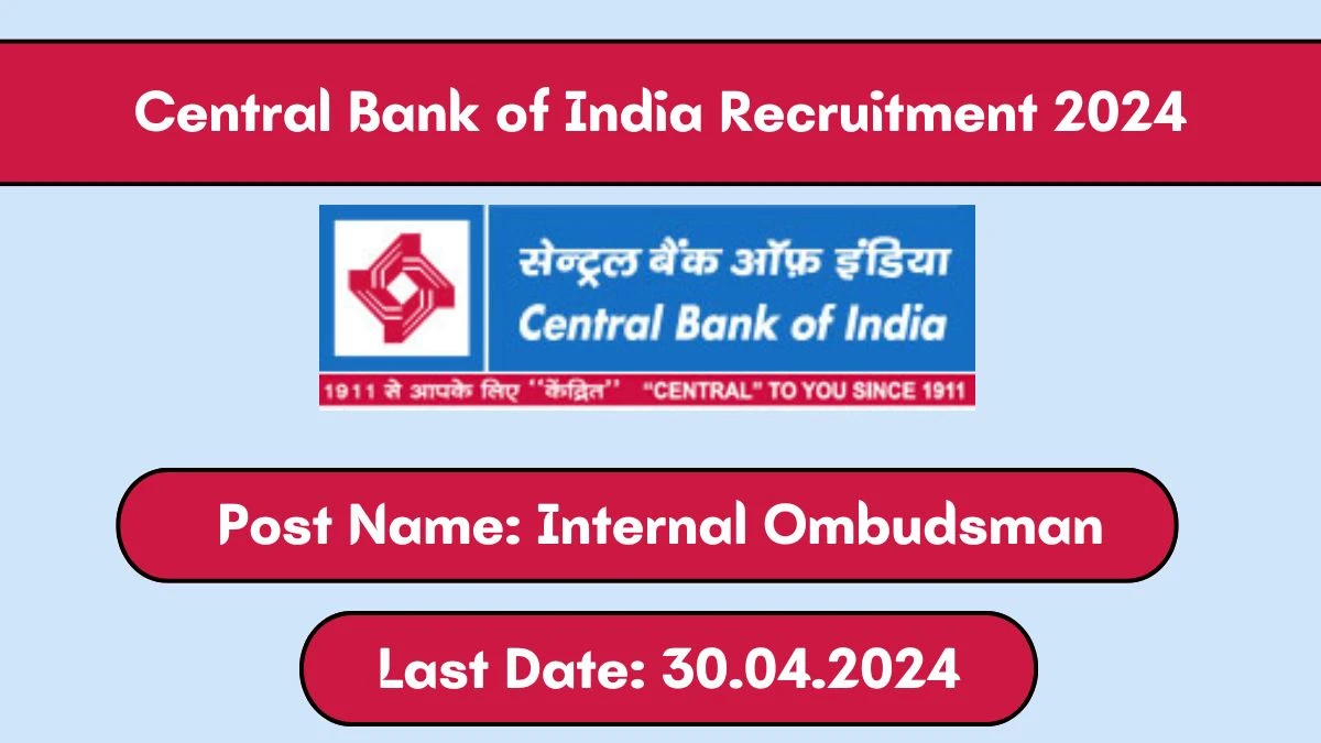 Central Bank of India Recruitment 2024 New Opportunity Out, Check Vacancy, Post, Qualification and Application Procedure