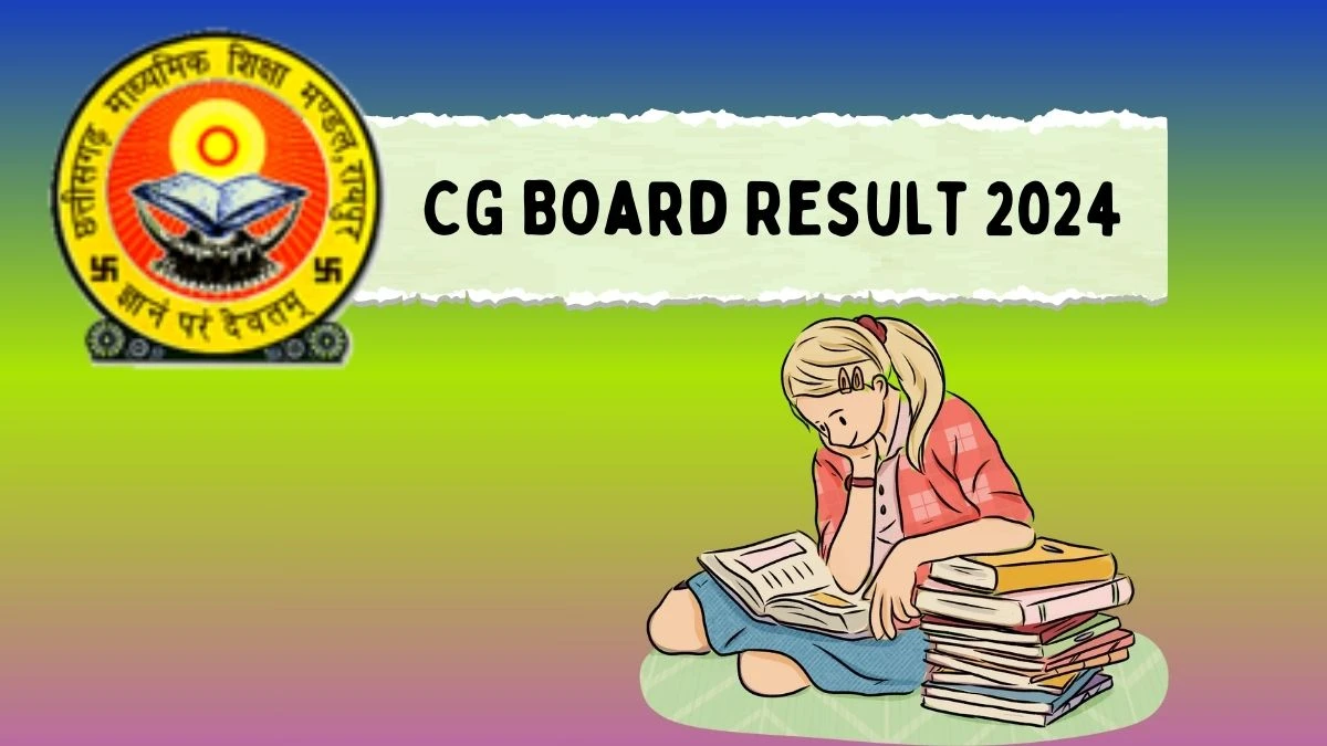 CG Board Result 2024 (Announced Soon) cgbse.nic.in CG Board 10th, 12th Results Details Here