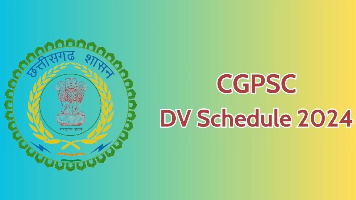 CGPSC Peon DV Schedule 2024: Check Document Verification Date @ psc.cg.gov.in - 23 April 2024