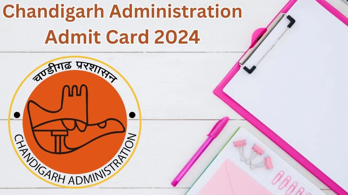 Chandigarh Administration Admit Card 2024 Released @ chandigarh.gov.in Download Junior Basic Teacher Admit Card Here - 26 April 2024