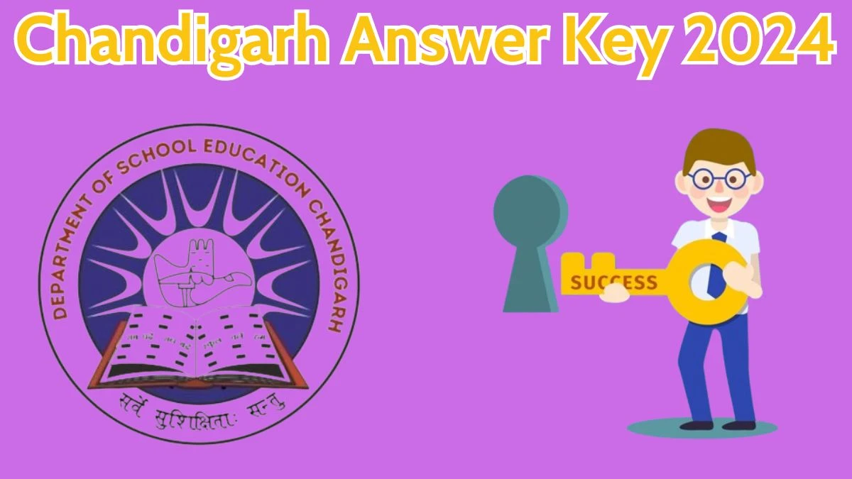 Chandigarh Answer Key 2024 Available for the Nursery Teacher Download Answer Key PDF at chdeducation.gov.in - 11 April 2024