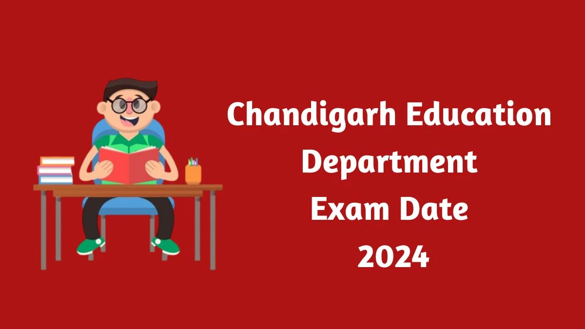 Chandigarh Education Department Exam Date 2024 at chdeducation.gov.in Verify the schedule for the examination date, Junior Basic Teacher, and site details - 24 April 2024