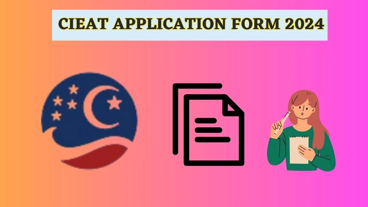 CIEAT Application Form 2024 (Ongoing) crescent.education Details Here