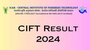 CIFT Result 2024 Announced. Direct Link to Check CIFT Project Fellow Result 2024 cift.res.in - 30 April 2024