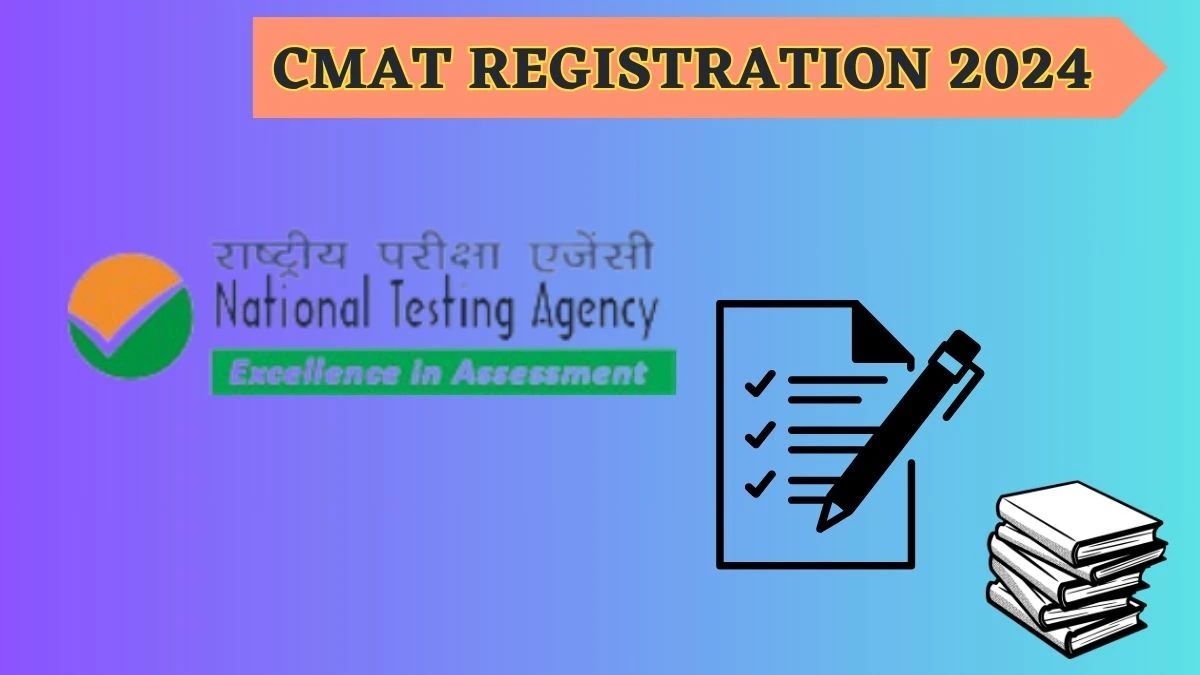 CMAT Registration 2024 (Extended) cmat.nta.nic.in How To Apply Details Here