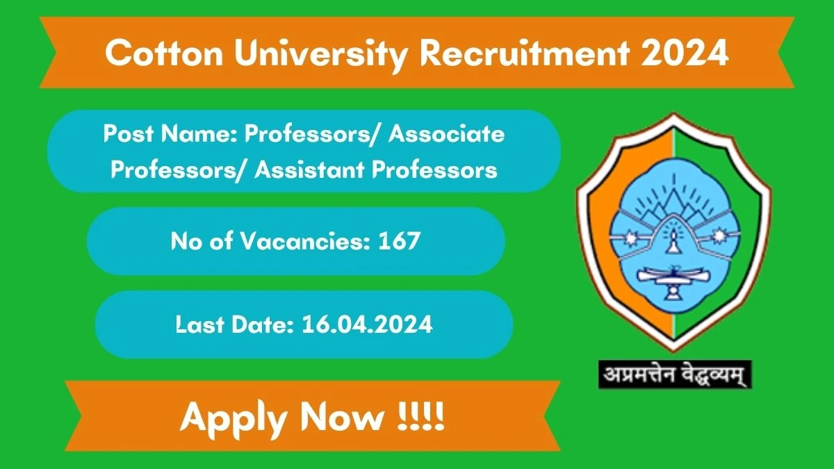 Cotton University Recruitment 2024 Monthly Salary Up To 2,18,200, Check Posts, Vacancies, Qualification, Selection Process and How To Apply