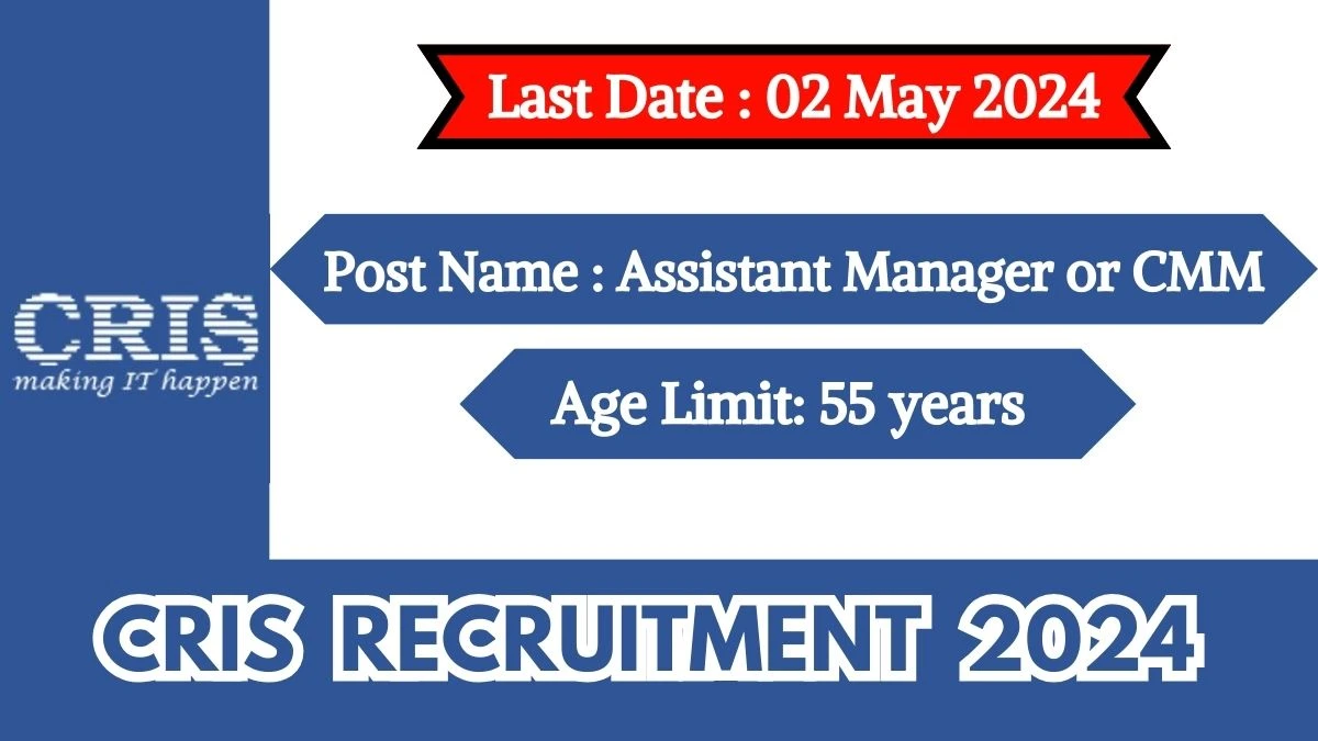 CRIS Recruitment 2024 Notification Out For 01 Vacancy, Check Posts, Qualification, And Other Details