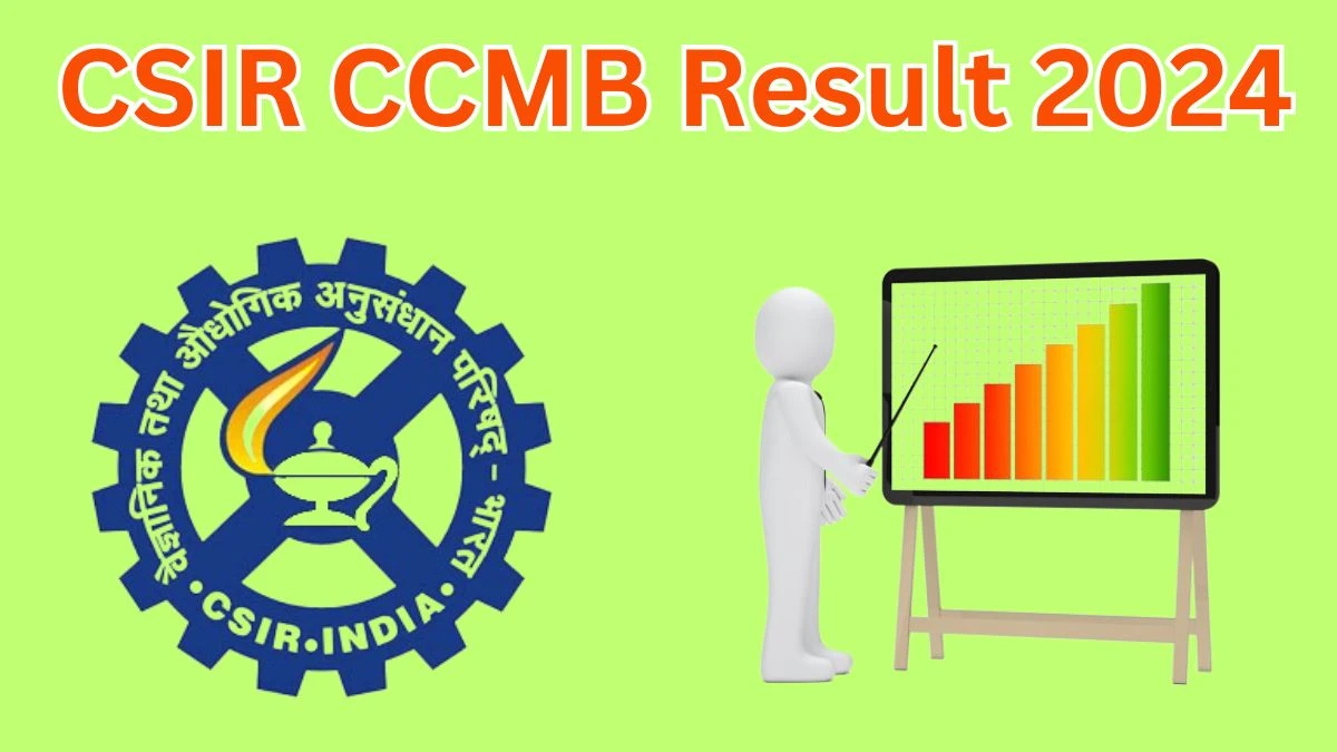 CSIR CCMB Result 2024 Announced. Direct Link to Check CSIR CCMB Project Research Scientist Result 2024 ccmb.res.in - 19 April 2024