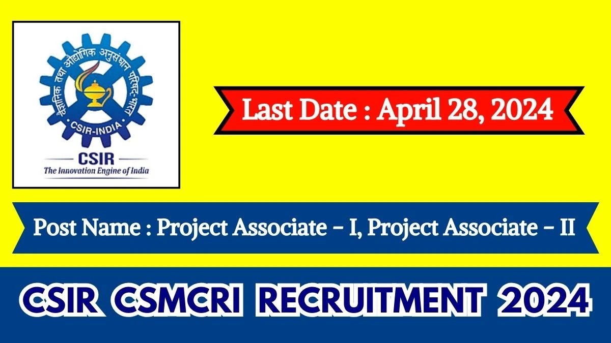 CSIR CSMCRI Recruitment 2024 Check Posts, Emoluments, Qualification, Age Limit, Selection Process And How To Apply