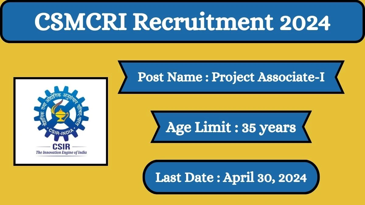 CSIR-CSMCRI Recruitment 2024 Check Posts, Salary, Qualification And How To Apply
