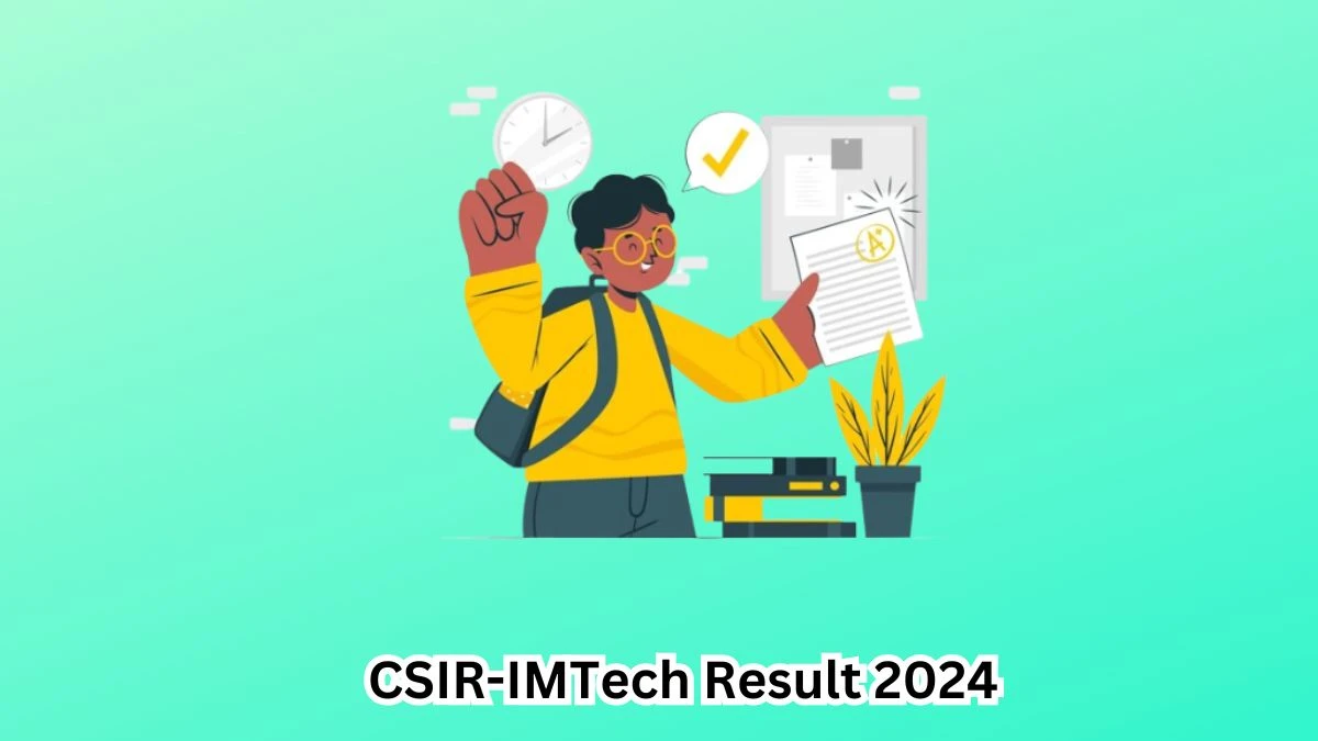 CSIR-IMTech Project Associate-II Result 2024 Announced Download CSIR-IMTech Result at imtech.res.in - 29 April 2024