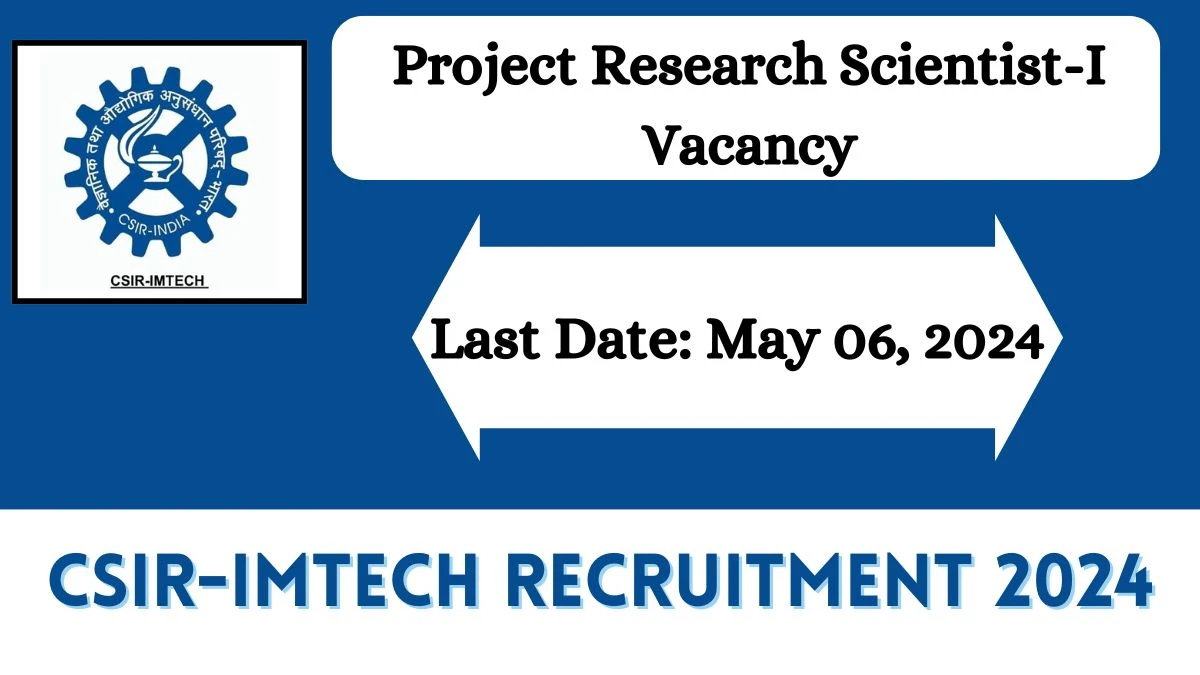 CSIR-IMTech Recruitment 2024 Check Post, Salary, Age, Qualification And Other Vital Details