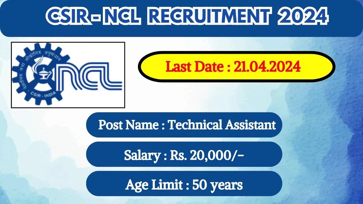 CSIRNCL Recruitment 2024 Check Post, Educational Qualifications, Place