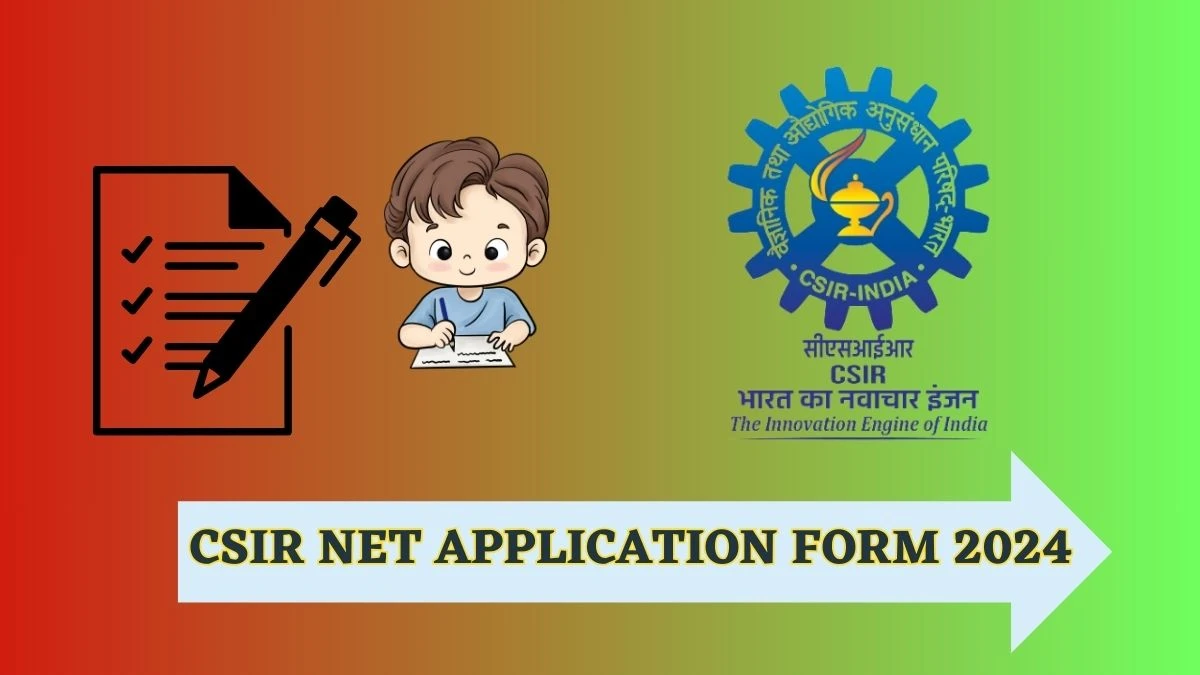 CSIR NET Application Form 2024 csir.res.in How To Apply Details Here