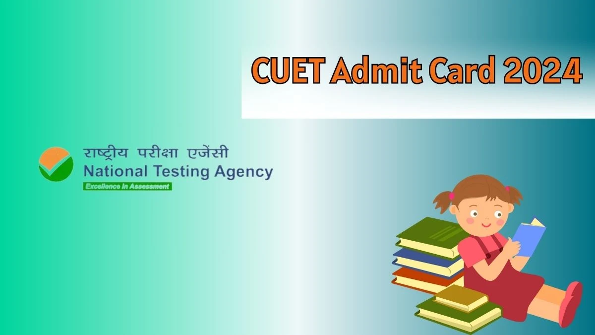 CUET Admit Card 2024 (Soon) cuet.nta.nic.in Check Hall Ticket Link Here