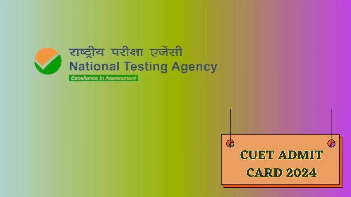 CUET Admit Card 2024 (Will be Declared) cuet.nta.nic.in Direct Link Here