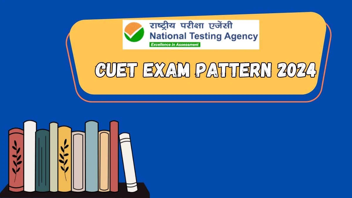 CUET Exam Pattern 2024 cuet.nta.nic.in Check CUET Exam Pattern Syllabus Details Here
