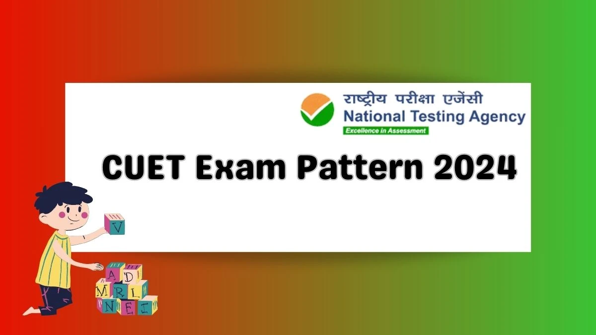 CUET Exam Pattern 2024 cuet.nta.nic.in Check  Exam Pattern Syllabus Updates Here