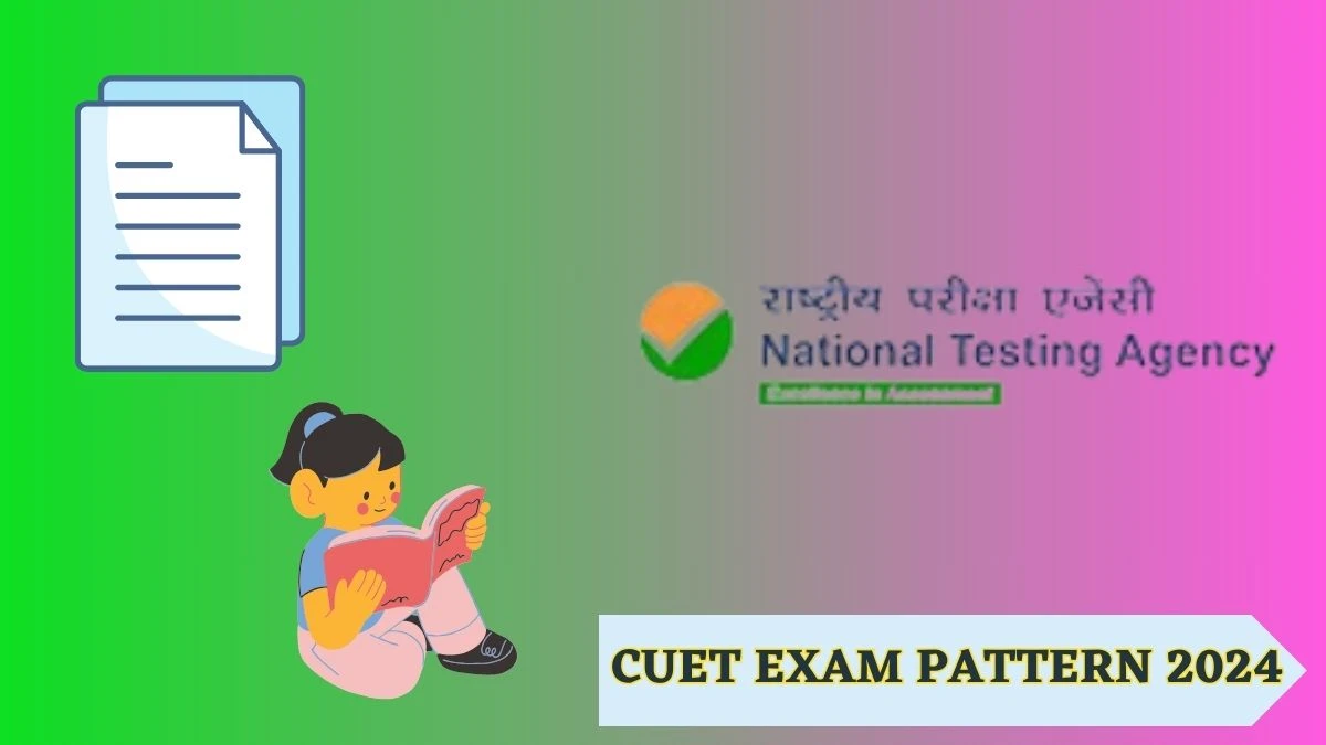 CUET Exam Pattern 2024 exams.nta.ac.in Check CUET Exam Pattern