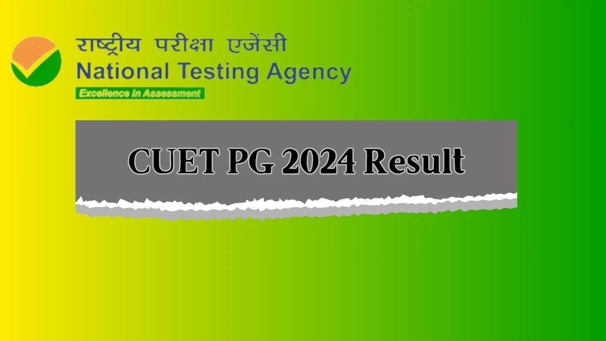 CUET PG 2024 Result (To be Released) pgcuet.samarth.ac.in