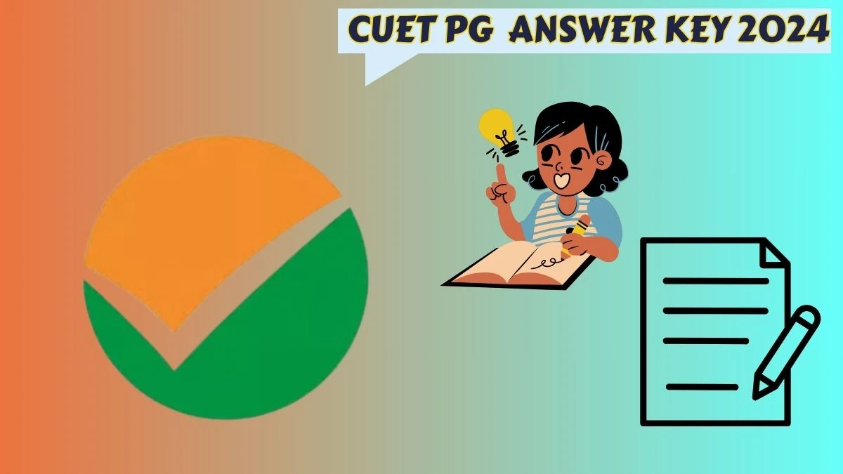 CUET PG  Answer Key 2024 (Out) pgcuet.samarth.ac.in Check Details Here