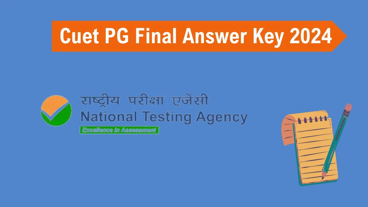 Cuet PG Final Answer Key 2024 cuet.nta.nic.in (OUT) Check Final Answer Key Details Here