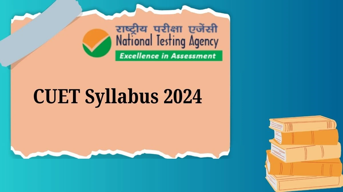 CUET Syllabus 2024 Download PDF at cuet.nta.nic.in Check and Details Here