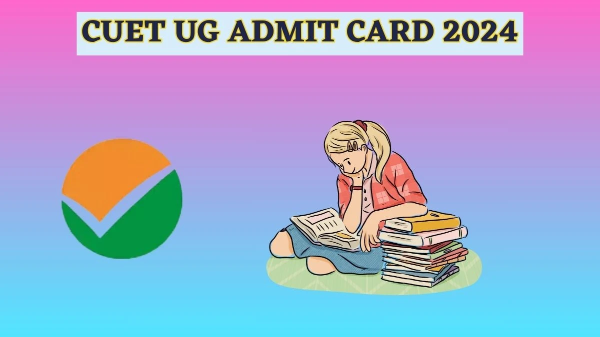 CUET UG Admit Card 2024 (Soon) pgcuet.samarth.ac.in Check Details Here