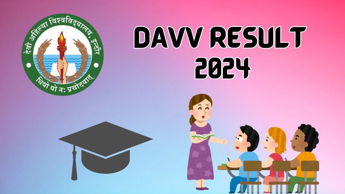 DAVV Results 2024 (Released) at dauniv.ac.in Check Final Year. B.P.T. Exam Result 2024