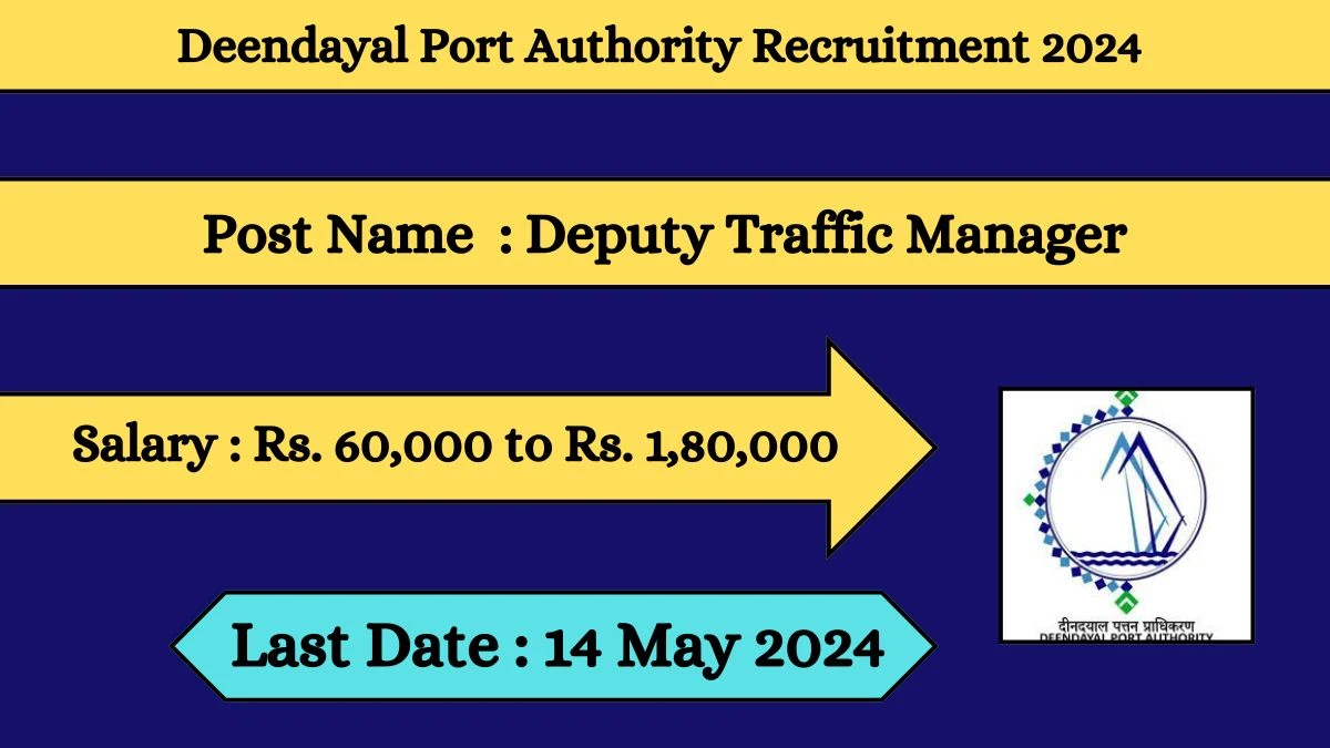 Deendayal Port Authority Recruitment 2024 New Notification Out For 01 Vacancy, Check Post, Qualification And Other Vital Details