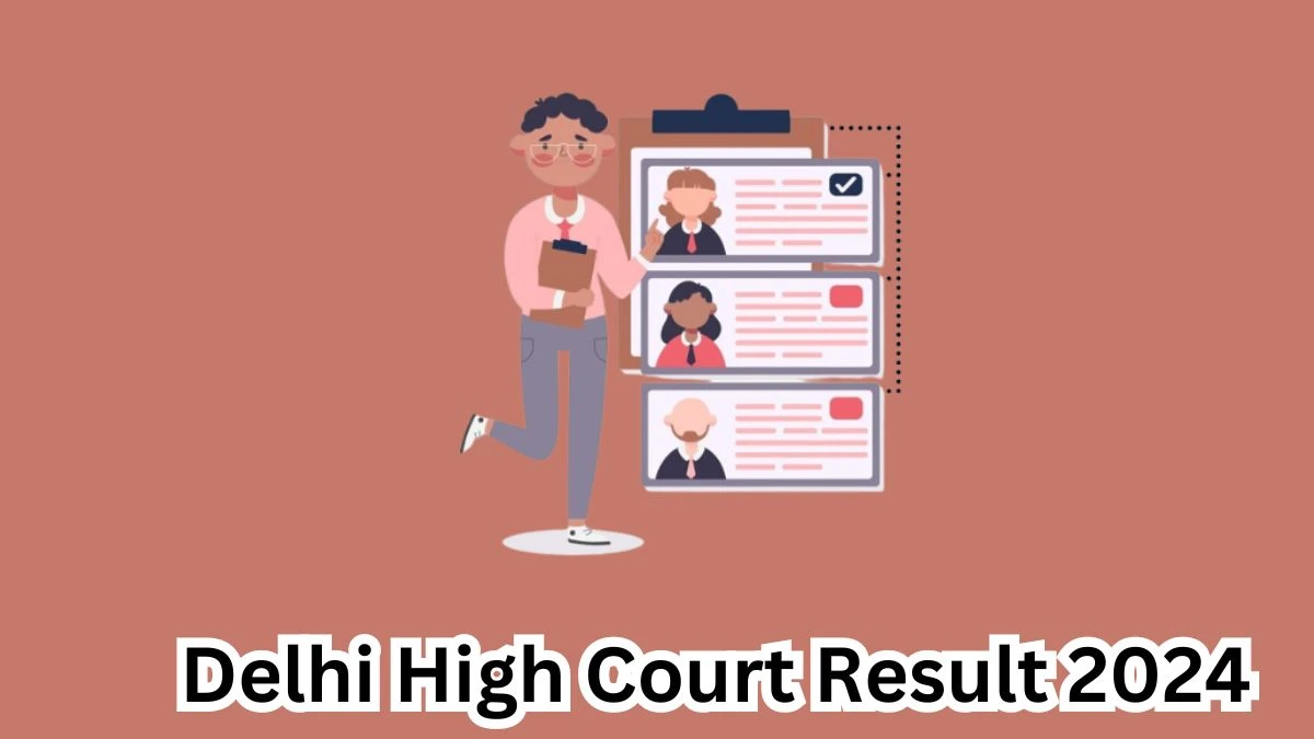 Delhi High Court Result 2024 Declared delhihighcourt.nic.in Judicial Service Check Delhi High Court Merit List Here - 10 April 2024