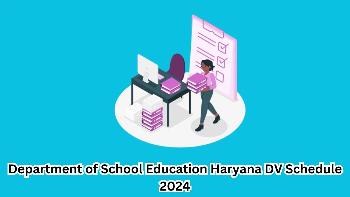 Department of School Education Haryana Post Graduate Teachers DV Schedule 2024: Check Document Verification Date @ schooleducationharyana.gov.in - 09 April 2024