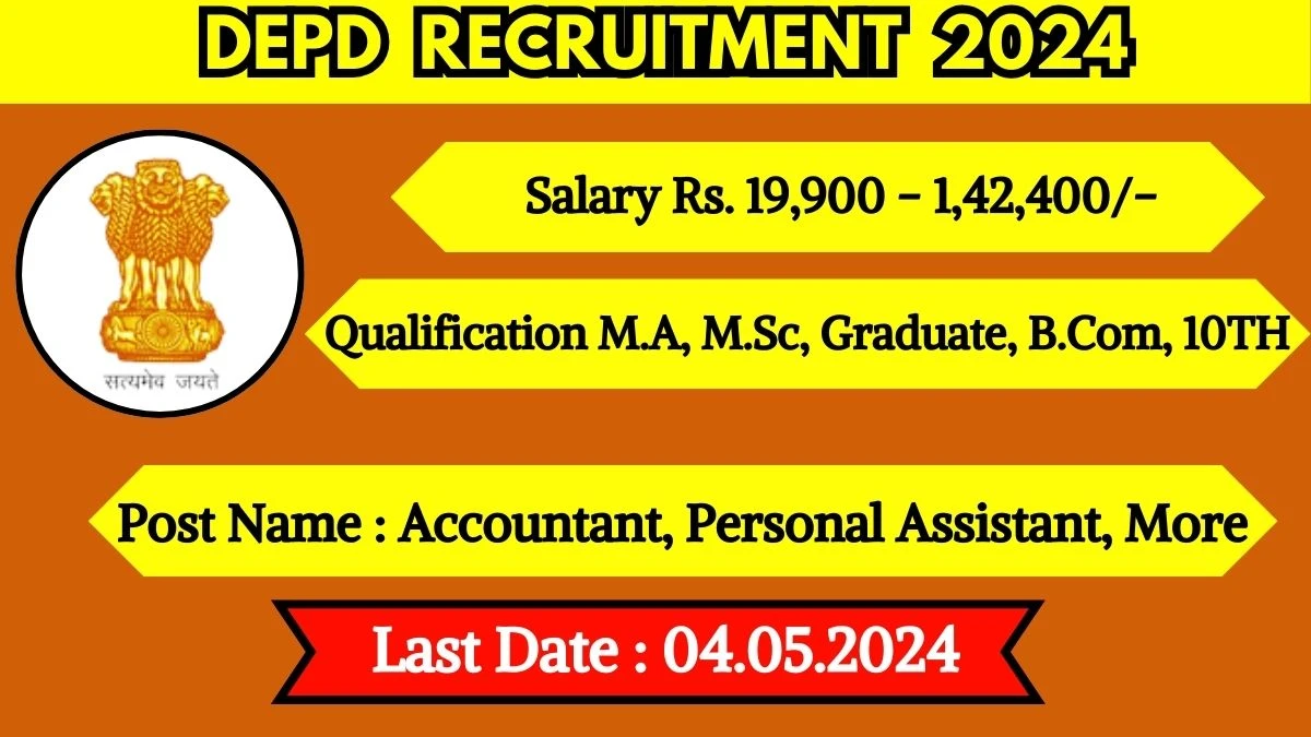 DEPD Recruitment 2024 New Notification Out, Check Post, Vacancies, Salary, Qualification, Age Limit and How to Apply