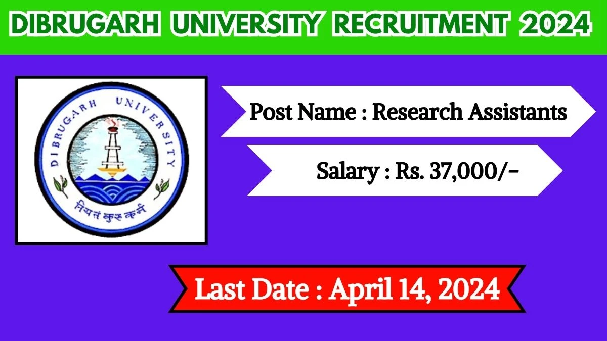 Dibrugarh University Recruitment 2024 Check Posts, Pay Scale, Qualification And How To Apply