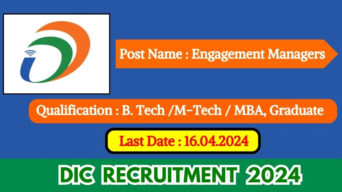 DIC Recruitment 2024 New Notification Out, Check Post, Vacancies