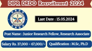 DIPR DRDO Recruitment 2024 Monthly Salary Up To 67...