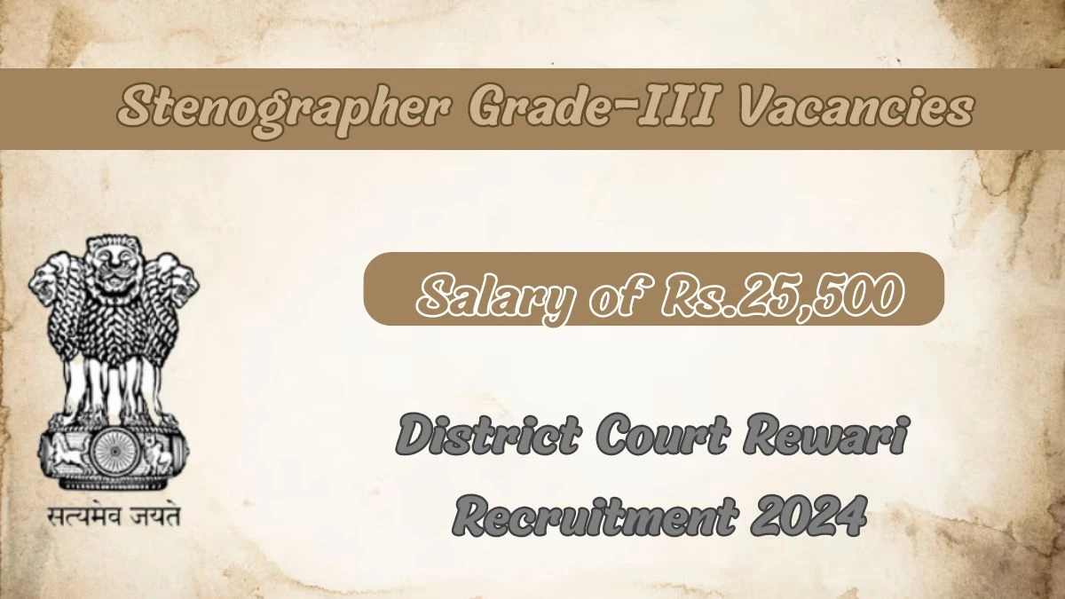 District Court Rewari Recruitment 2024: Notification Out For 17 Vacancies, Check Posts, Qualification, Monthly Salary, And Other Details