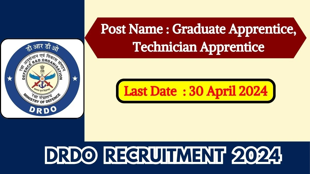 DRDO Recruitment 2024 Apply for 41 Graduate Apprentice, Technician Apprentice Jobs @ drdo.gov.in