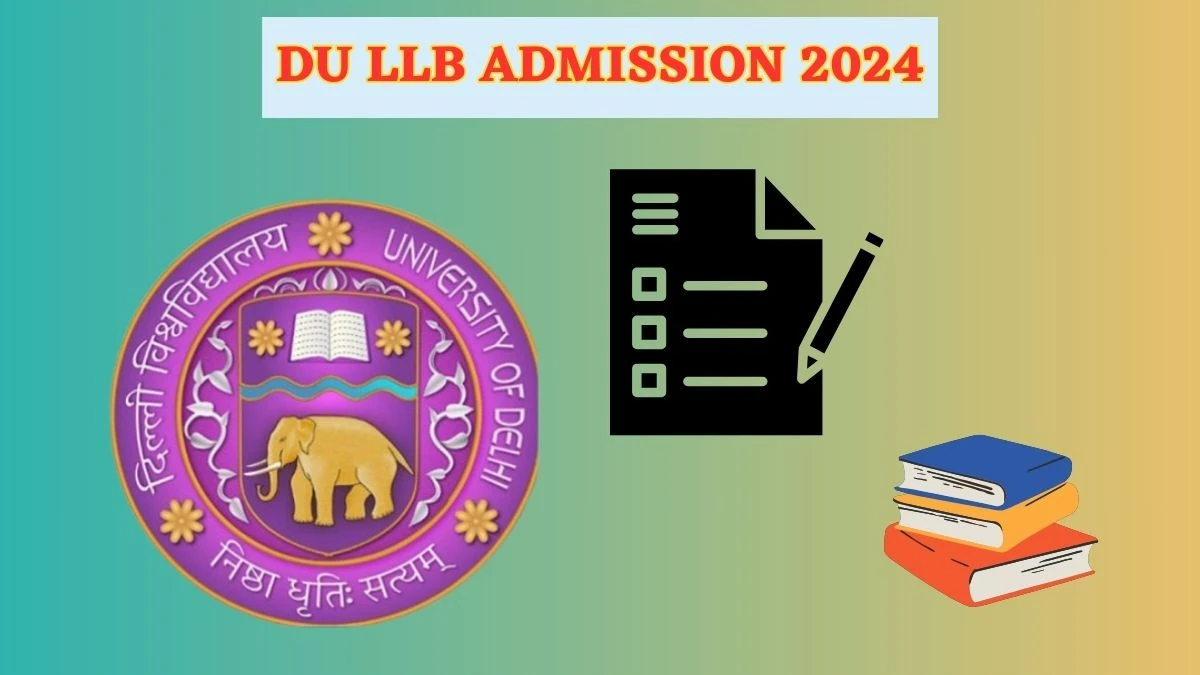DU LLB Admission 2024 (Ongoing) at du.ac.in How To Apply Details Here