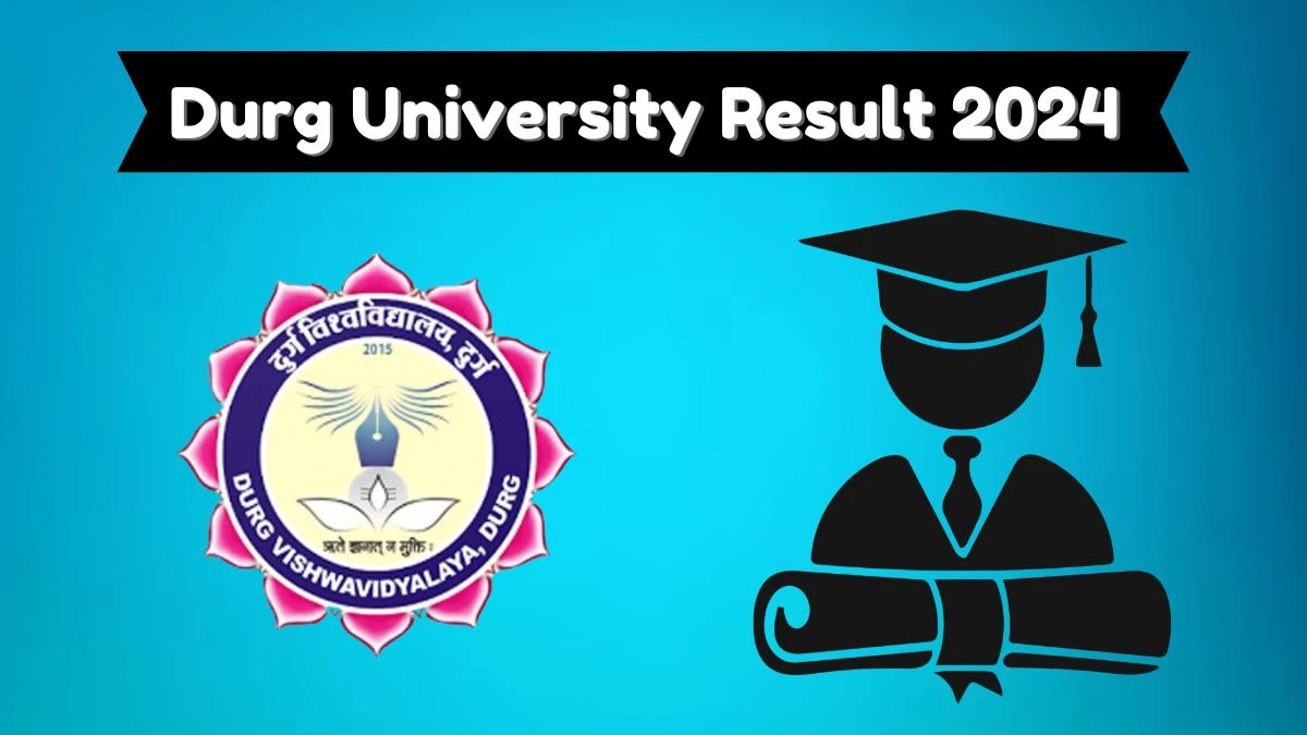 Durg University Results 2024 (Released) at durguniversity.ac.in Check LL.B. 1st Sem Result 2024
