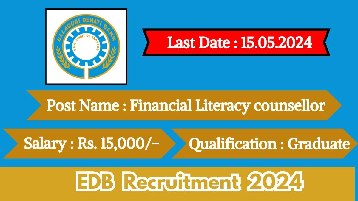 EDB Recruitment 2024 New Notification Out, Check Post, Vacancies, Salary, Qualification, Age Limit and How to Apply