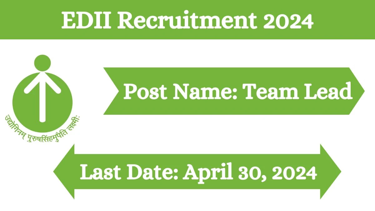 EDII Recruitment 2024 New Notification Out, Check Post, Age, Salary, Qualification And Vital Details