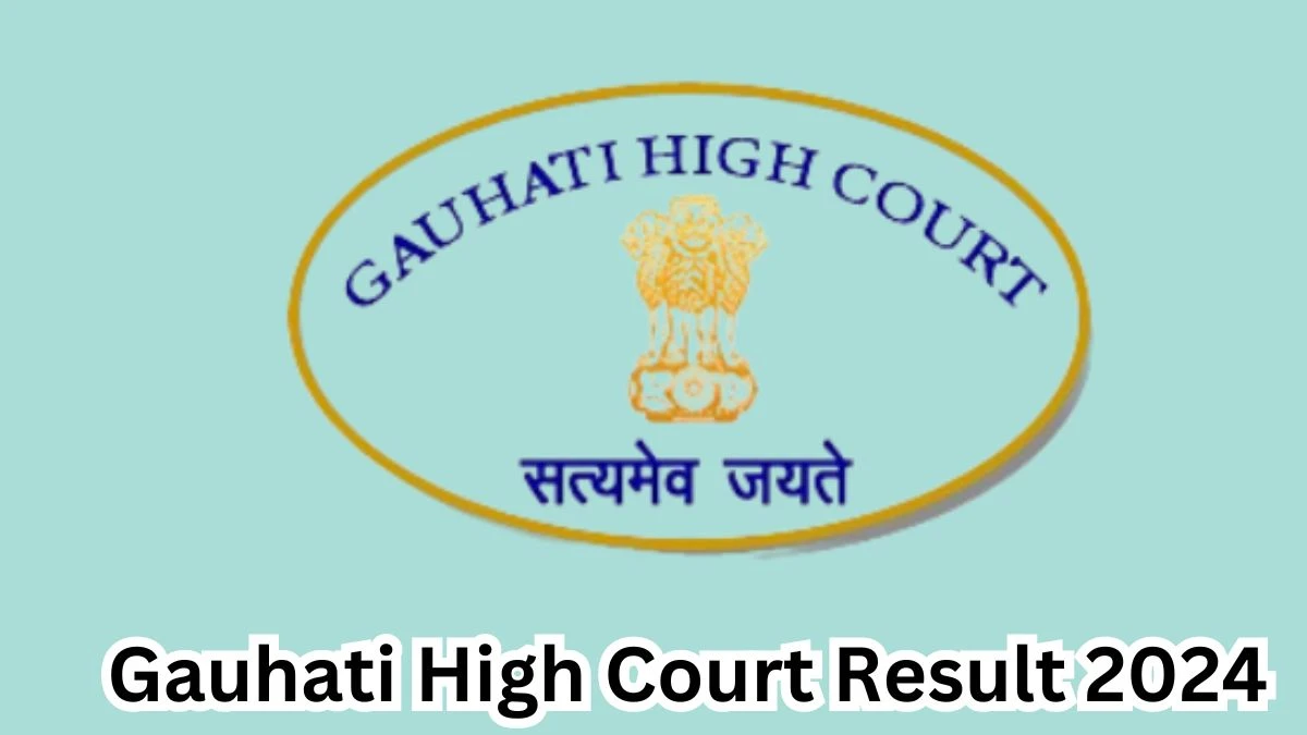 Gauhati High Court Result 2024 Announced. Direct Link to Check Gauhati High Court Research Officer Result 2024 ghconline.gov.in - 10 April 2024