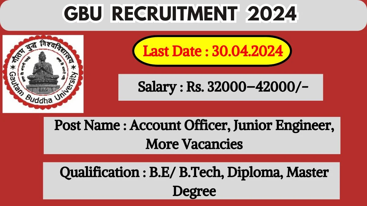 GBU Recruitment 2024 - Latest Account Officer, Junior Engineer, More Vacancies on 17 April 2024