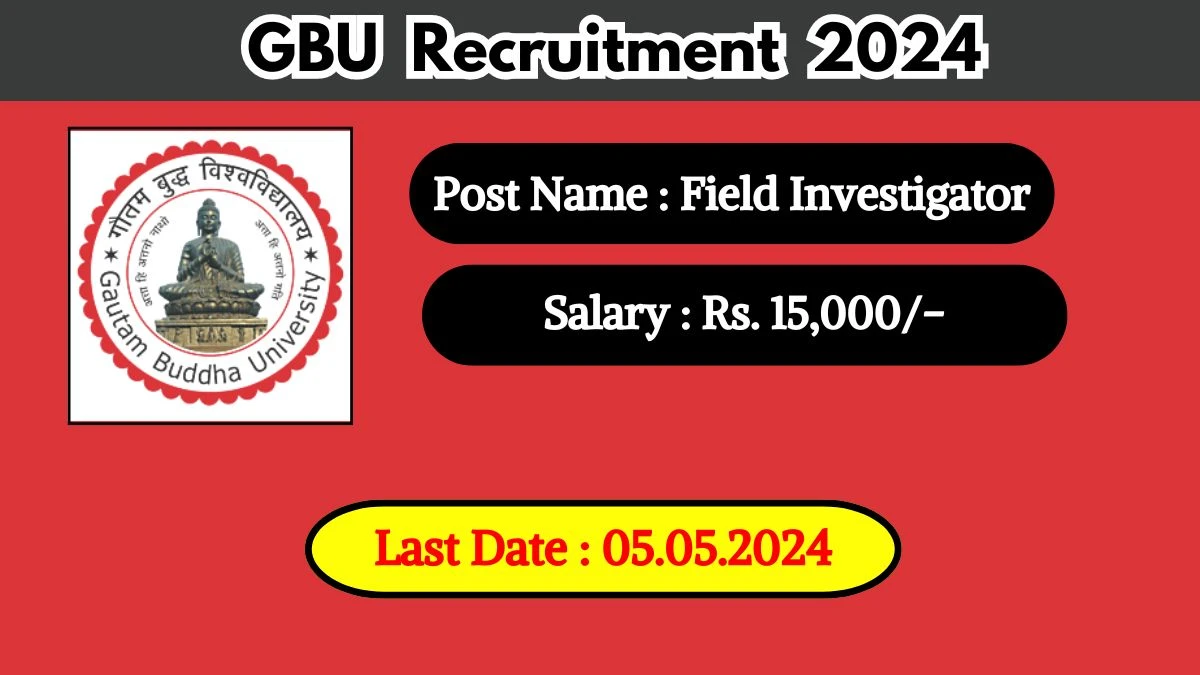 GBU Recruitment 2024 New Notification Out, Check Post, Age, Salary, Qualification And Vital Details