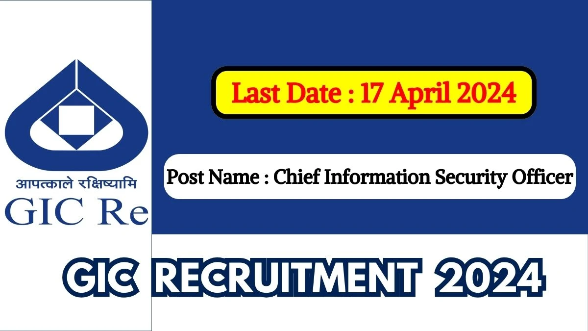 GIC Recruitment 2024 Notification Out, Check Post, Age Limit, Qualifications, Salary And How To Apply