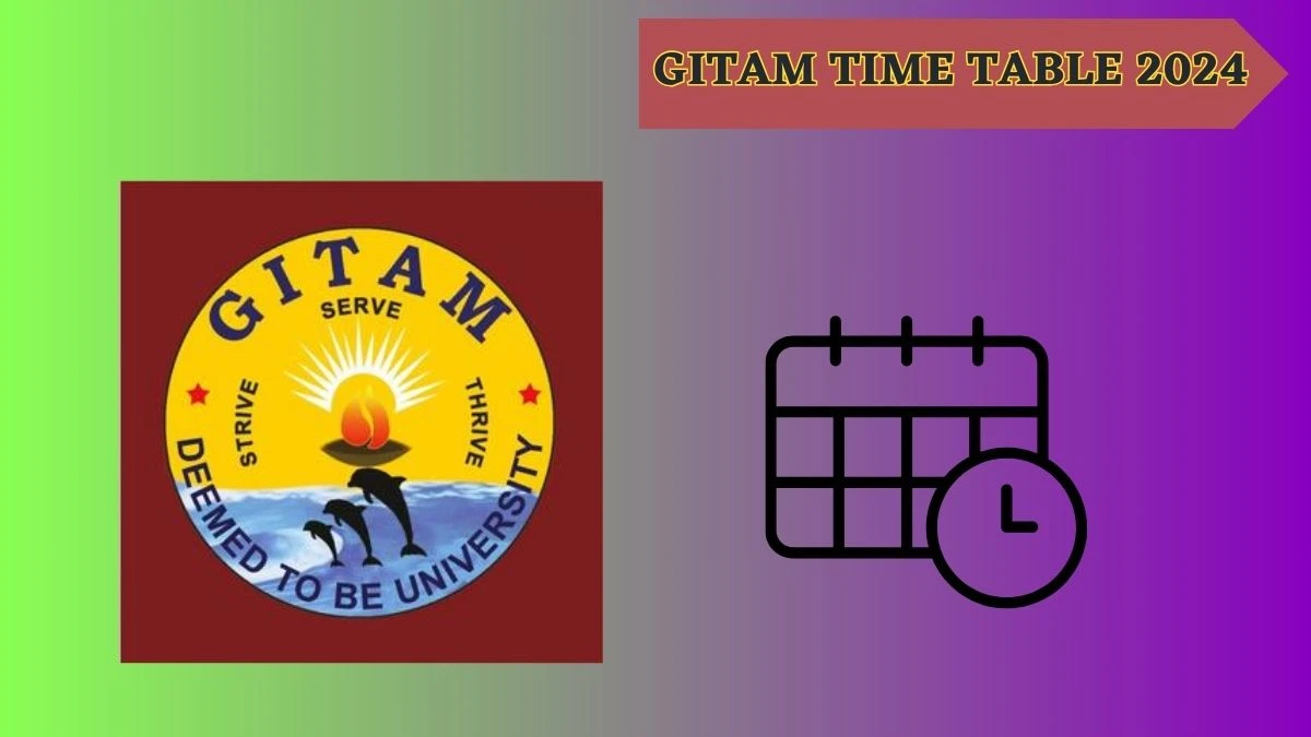 GITAM Time Table 2024 (OUT) gitam.edu Download GITAM Date Sheet Here