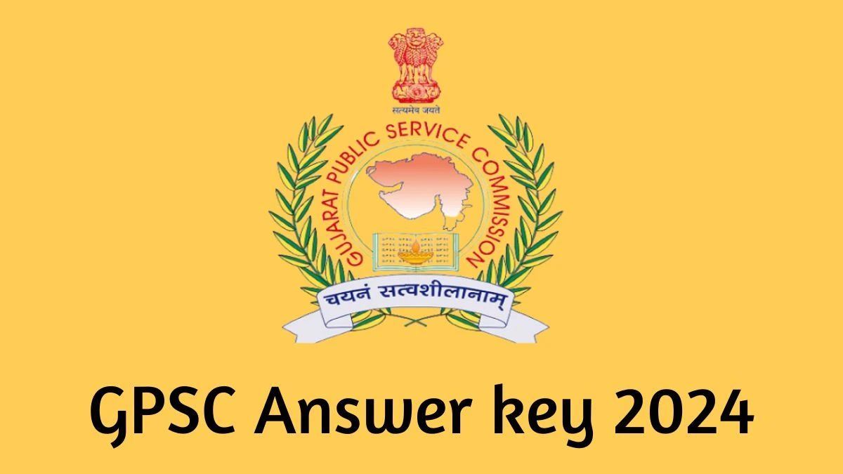 GPSC Answer Key 2024 Available for the Assistant Professor and GeoHydrologist Download Answer Key PDF at gpsc.gujarat.gov.in - 12 April 2024