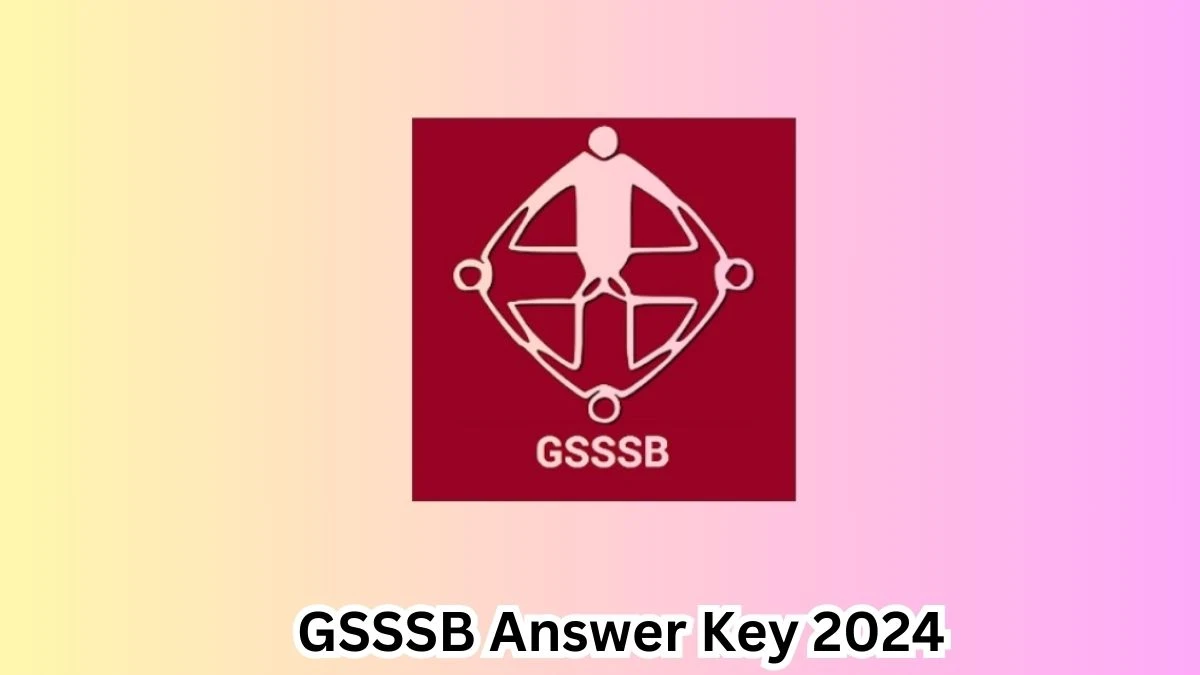 GSSSB Answer Key 2024 Available for the Lower Level Cadre Departmental Exam Download Answer Key PDF at gsssb.gujarat.gov.in - 08 April 2024